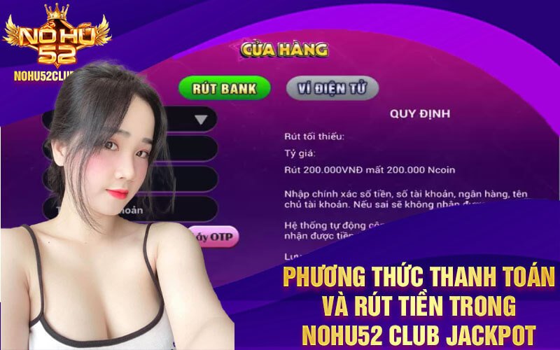 Phương thức thanh toán và rút tiền trong Nohu52 Club Jackpot