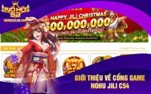 Giới thiệu về cổng game Nohu Jili C54